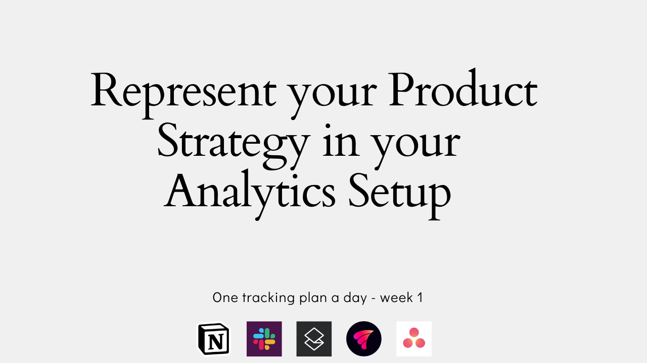 Measure your product strategy in analytics setups